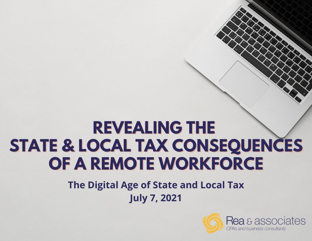 Revealing The 状态 & Local Tax Consequences Of A Remote Workforce | The Digital Age Of 状态 & Local Tax | Presentation Slide Deck | Ohio CPA 公司