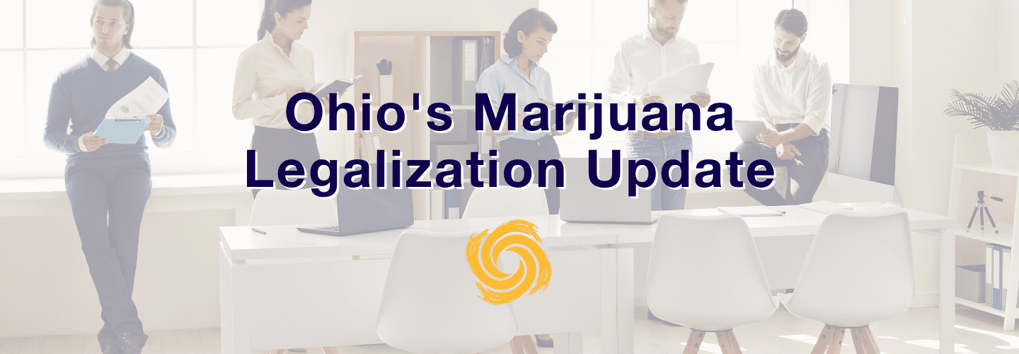 Ohio's Marijuana Legalization Update | HR Consulting Services