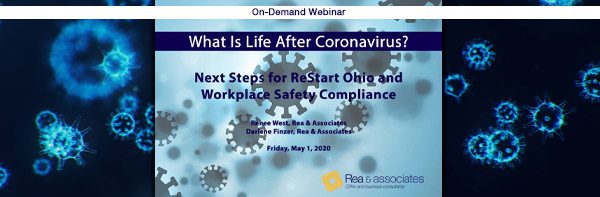 What Is Life After Coronavirus | ReStart Ohio | Workplace Compliance | Rea & Associates