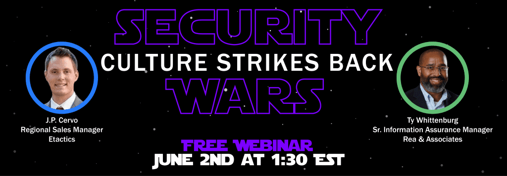 Attend Security Wars' Episode 3, Culture Strikes Back, on June 2, 2021, at 1:30 p.m. to learn about C3PAO and how embracing CMMC changes can elevate your business success framework.