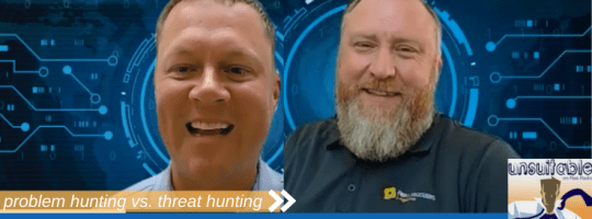 Episode 292: Problem Hunting vs. Threat Hunting