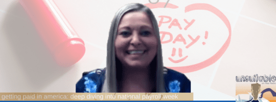 Episode 298: Getting Paid in America: Deep Diving into National Payroll Week